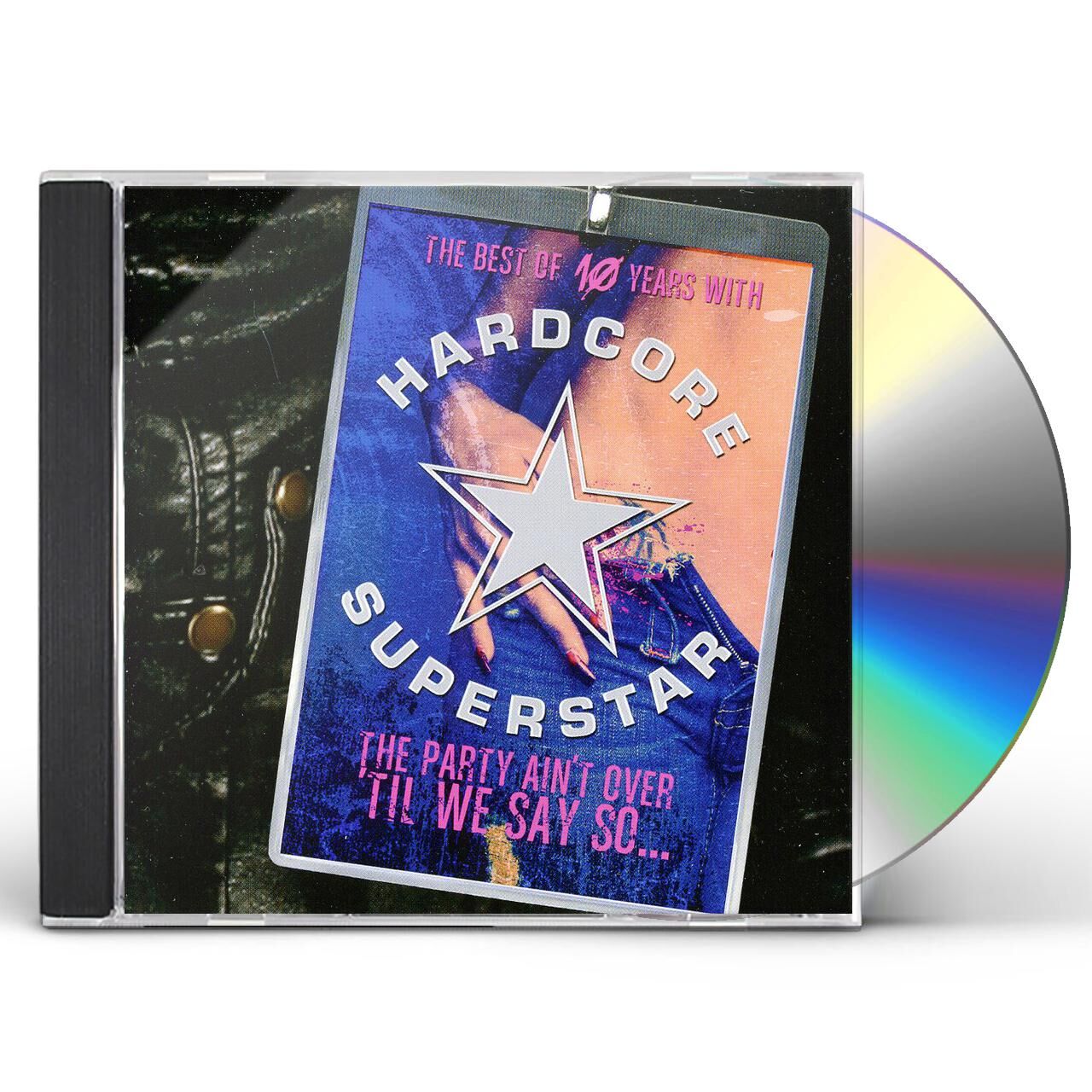 Hardcore Superstar PARTY AIN T OVER TIL WE SAY SO CD